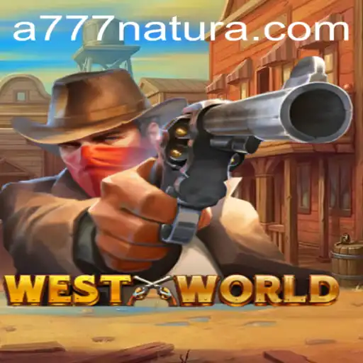 Exploring WestWorld: An Immersive Gaming Experience with 777 Natura