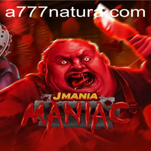 JManiaManiac: Dive into the Thrilling World of 777 Natura