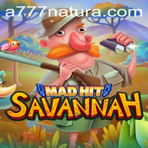 MadHitSavannah: A Thrilling Adventure in the World of 777 Natura