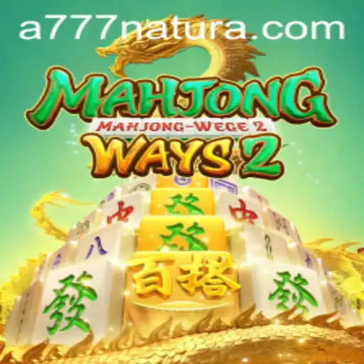 Exploring MahjongWays2 and the Allure of 777 Natura